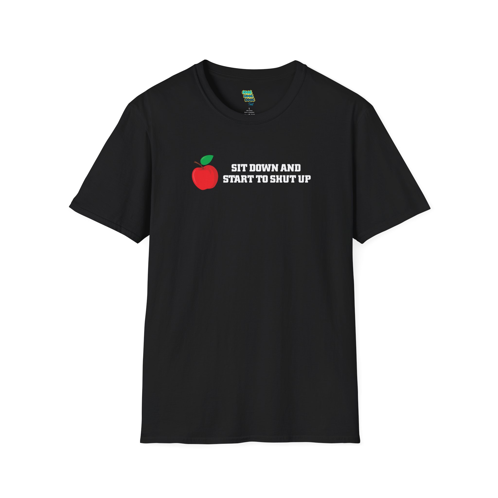 Sit Down and Start to Shut Up T-Shirt Black