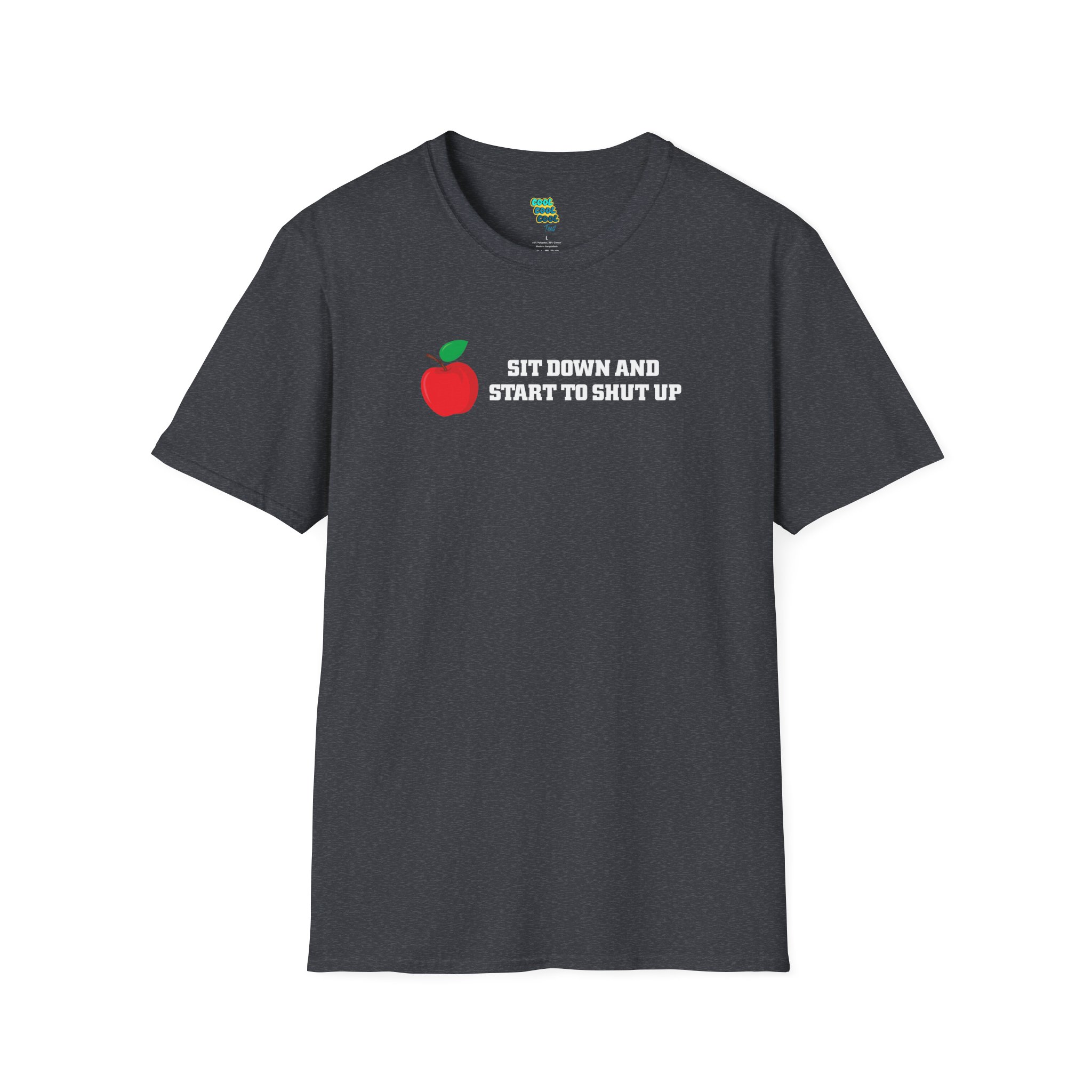 Sit Down and Start to Shut Up T-Shirt Heather Gray