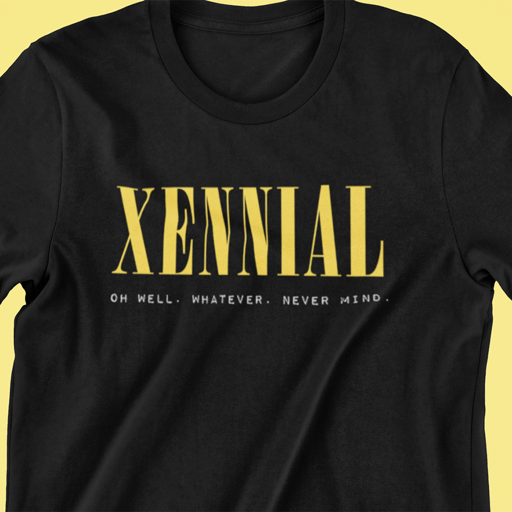 Xennial Tee - Oh Well Whatever Nevermind T-Shirt
