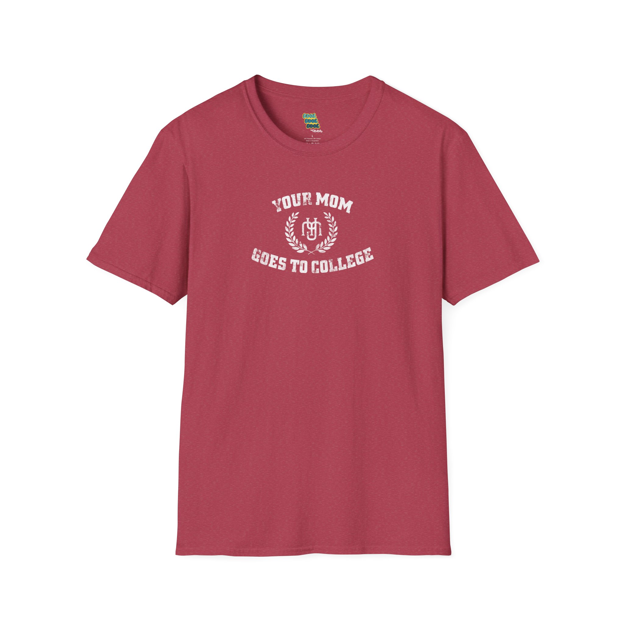 Your Mom Goes to College T-Shirt Heather Cardinal