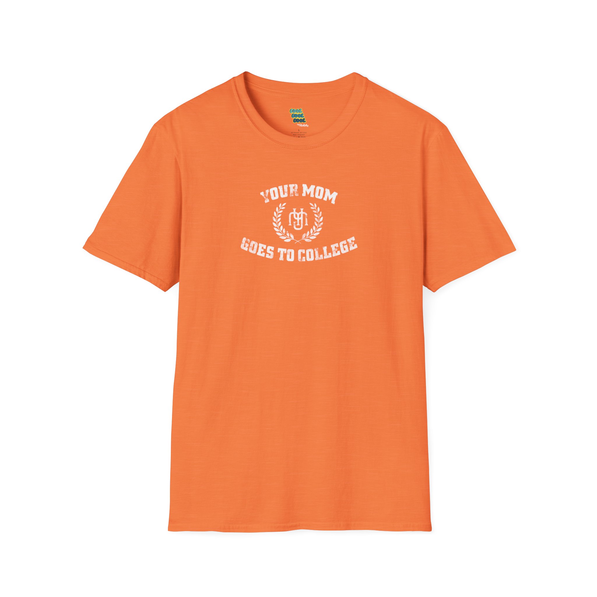 Your Mom Goes to College T-Shirt Heather Orange