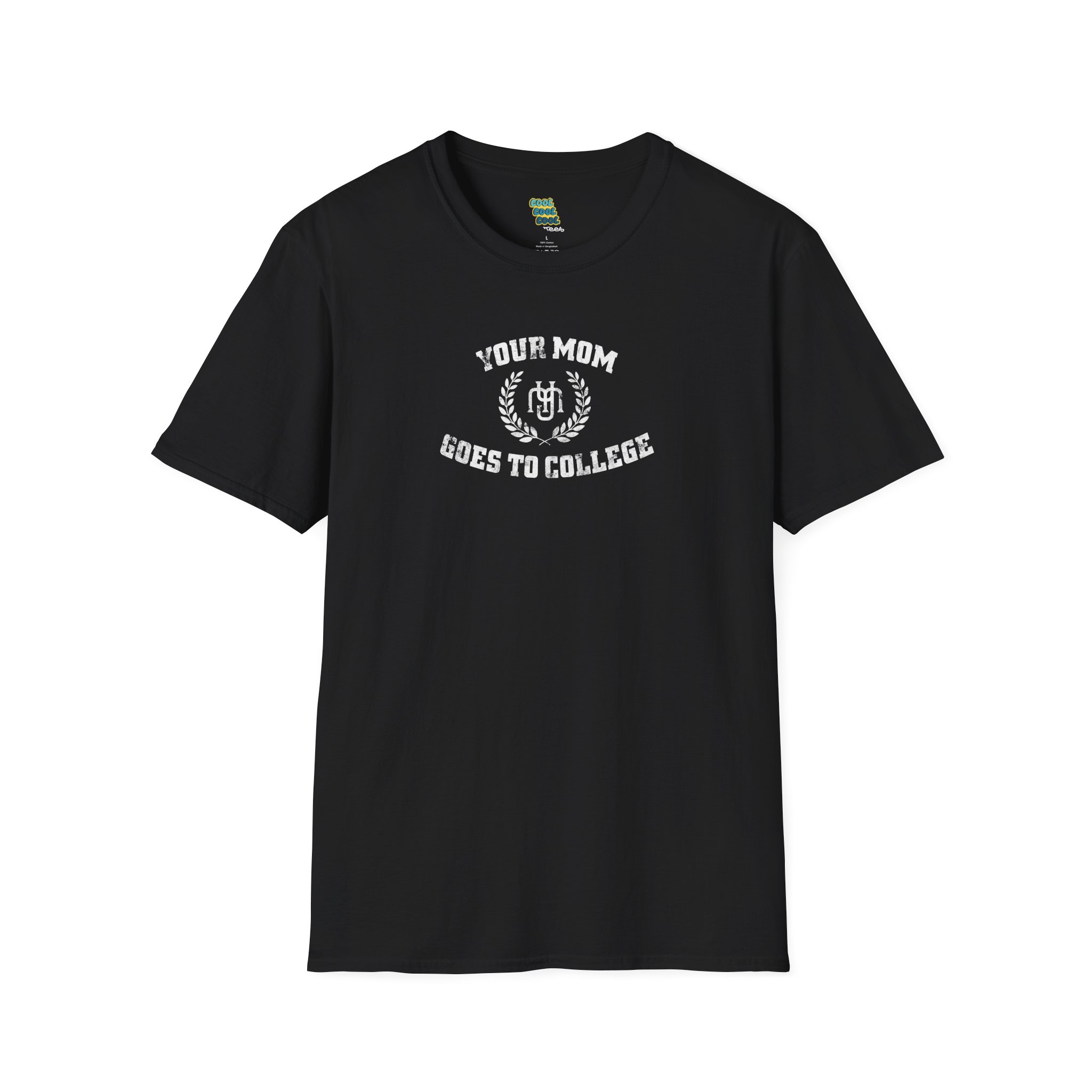 Your Mom Goes to College T-Shirt Black