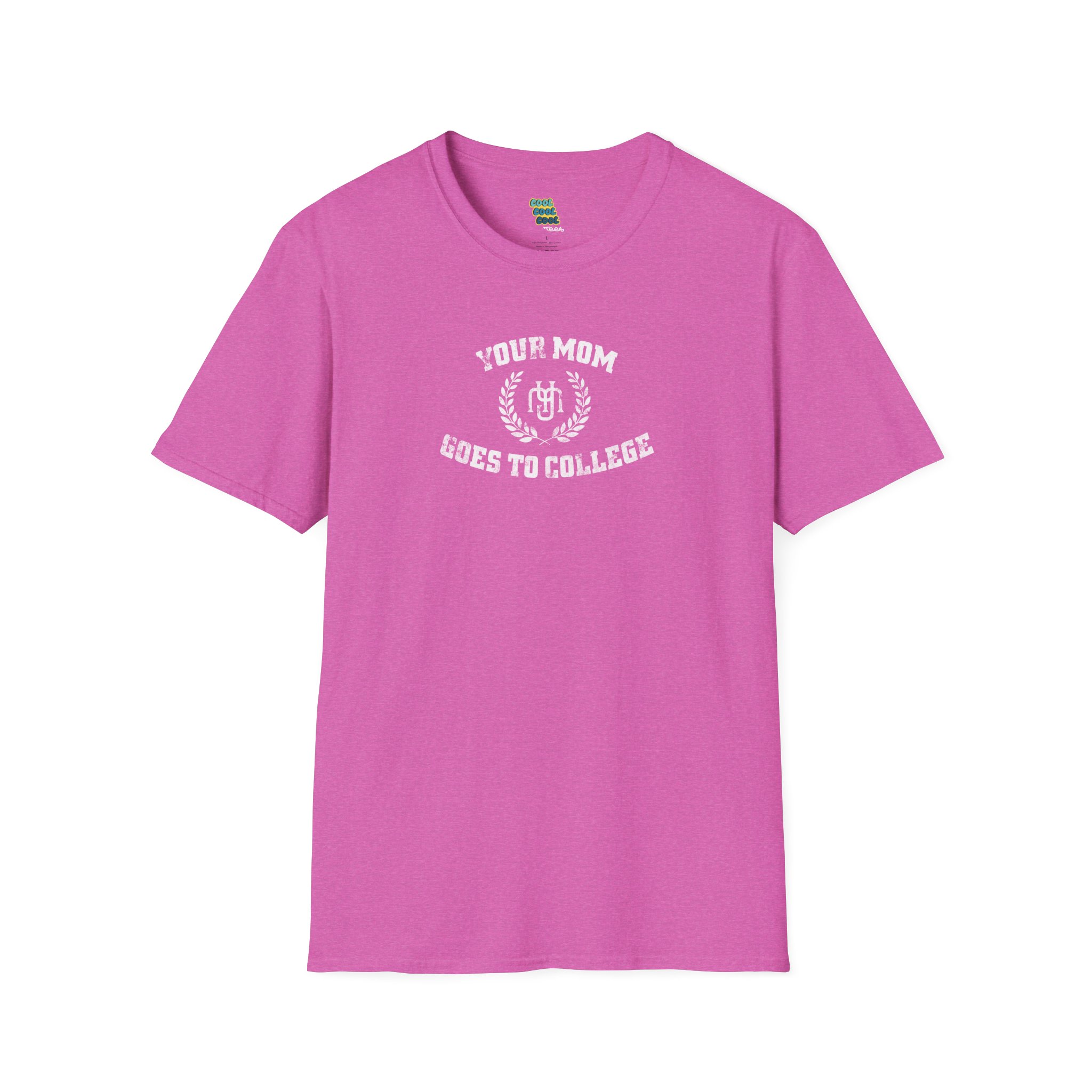 Your Mom Goes to College T-Shirt Heather Berry