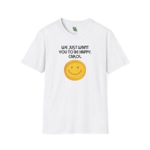Pluribus Tee We Just Want You to be Happy White