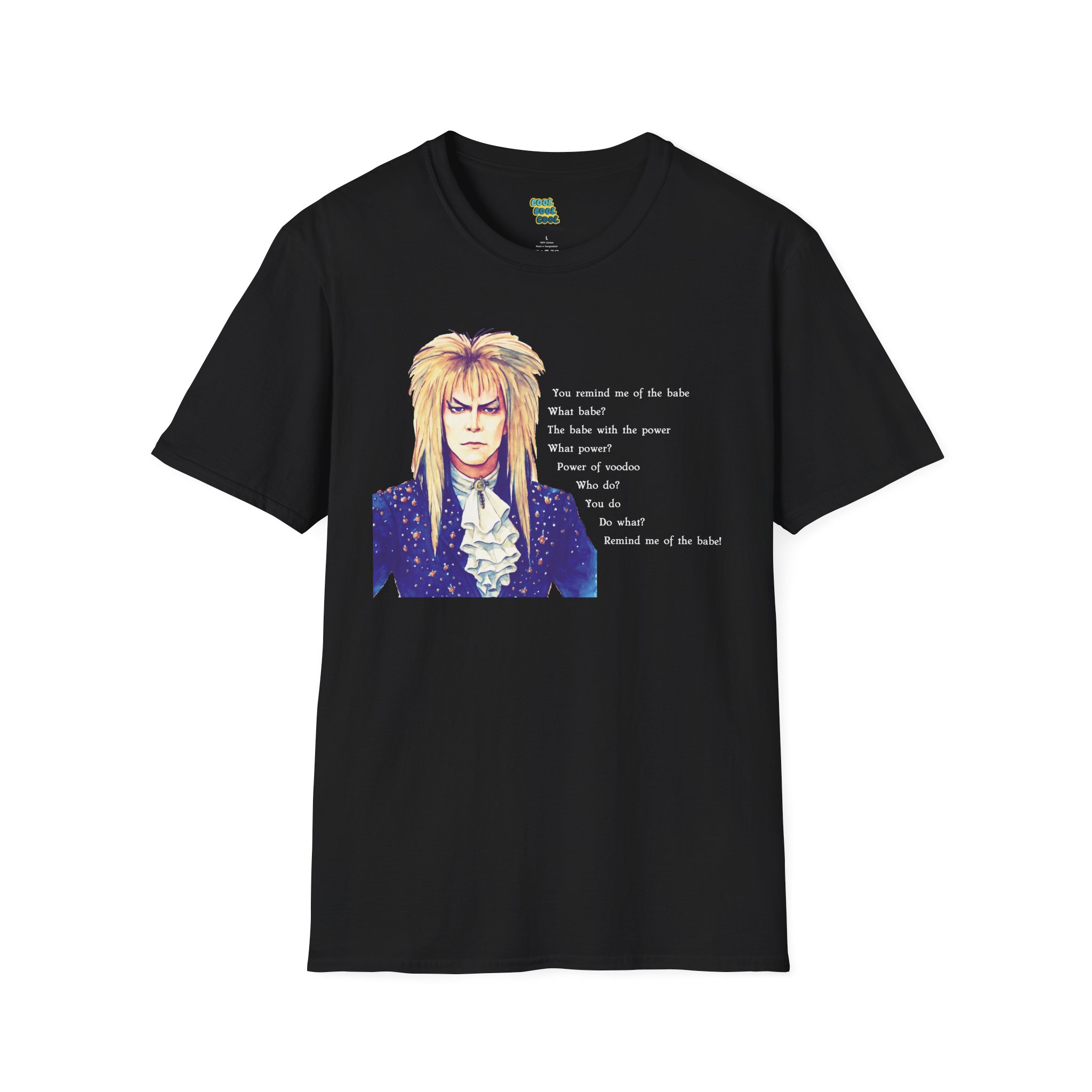 You Remind Me o the Babe Labyrinth Tee Black